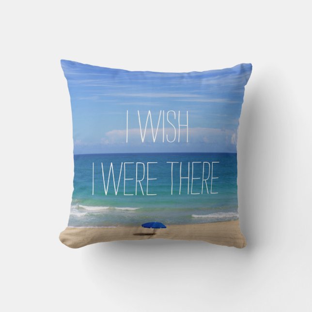 Wish I Were There - Blue Beach Umbrella Outdoor Pillow (Front)