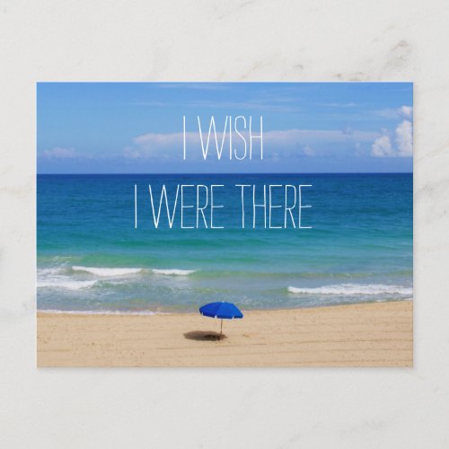 Wish I Were There _ Blue Beach Umbrella Postcard