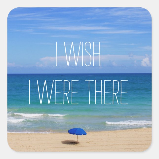 Wish I Were There - Blue Beach Umbrella Square Sticker (Front)