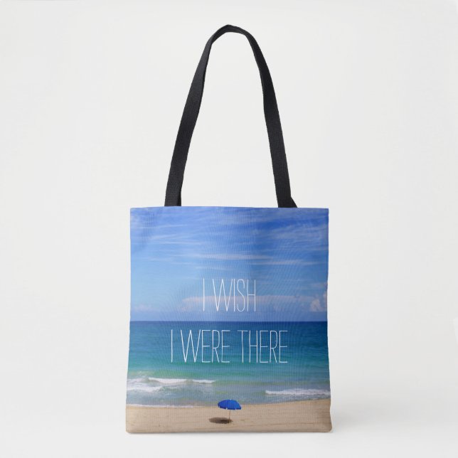 Wish I Were There - Blue Beach Umbrella  Tote Bag (Front)