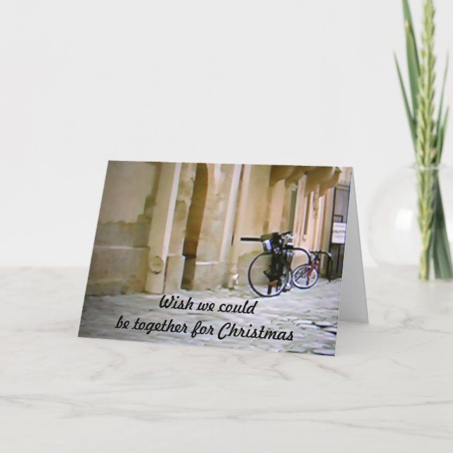 WISH WE COULD BE TOGETHER FOR CHRISTMAS HOLIDAY CARD (Front)