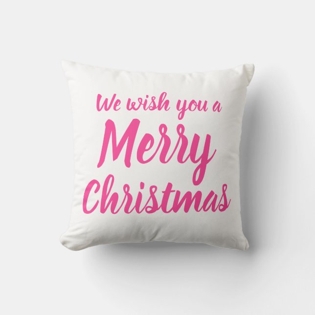 Wish you a Merry Christmas Pink Holiday Throw Pillow (Front)