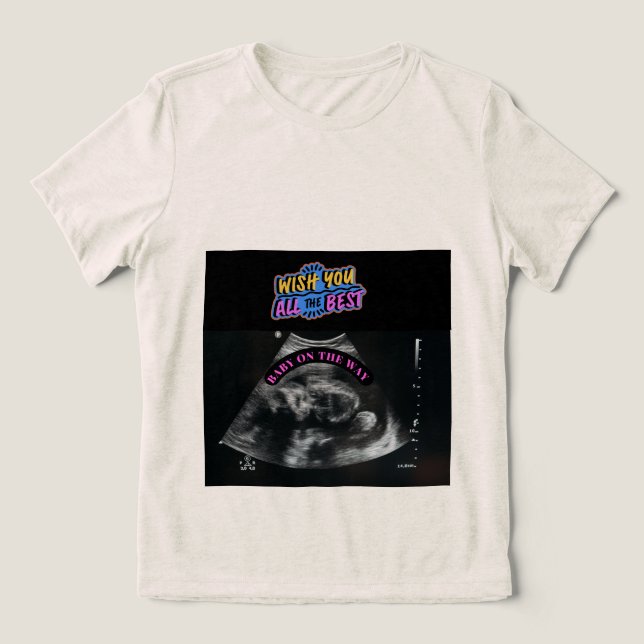 Wish You All the Best - Baby on the Way  Tri-Blend Shirt (Design Front)