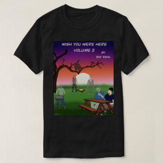 Wish You Were 2 Here Dark T-Shirt