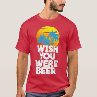 Wish You Were Beer Beach Sunset and Palm Trees Pre T-Shirt