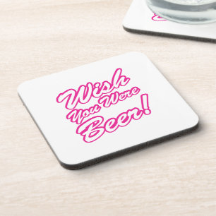 Wish You Were Beer! Beverage Coaster