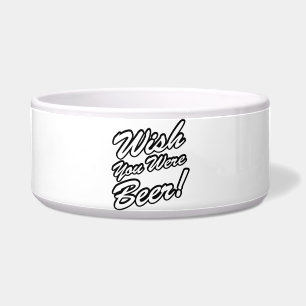 Wish You Were Beer! Bowl