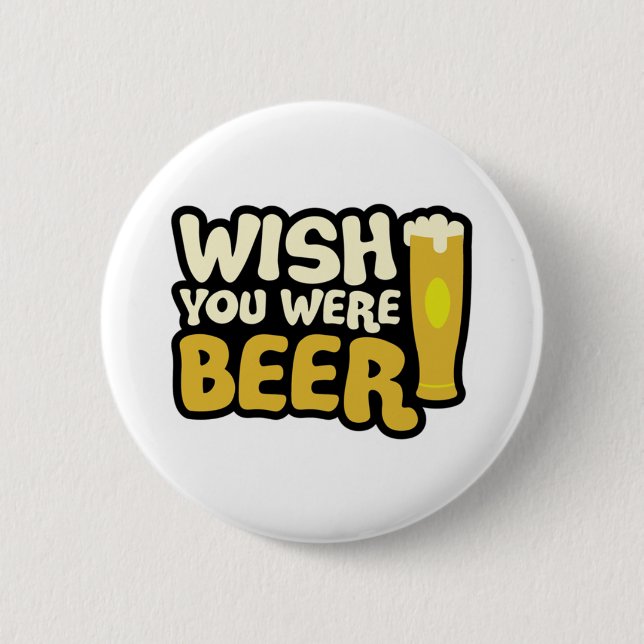 wish-you-were-beer button (Front)