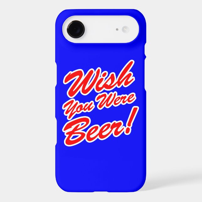 Wish You Were Beer! Case-Mate iPhone Case (Back)