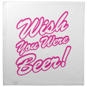 Wish You Were Beer! Cloth Napkin