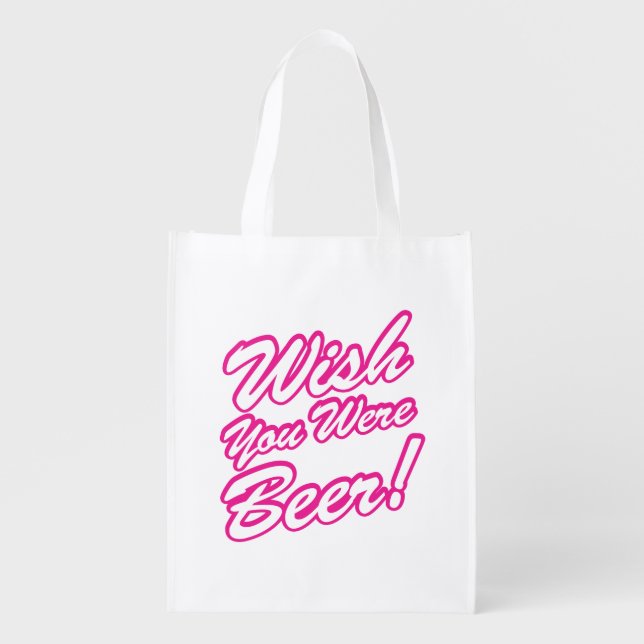 Wish You Were Beer! Grocery Bag (Front)