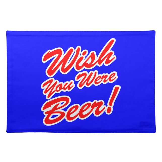 Wish You Were Beer! Placemat (Front)