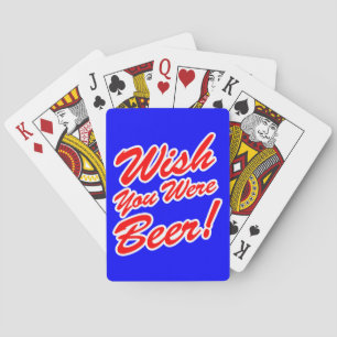Wish You Were Beer! Poker Cards