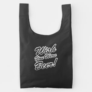Wish You Were Beer! Reusable Bag