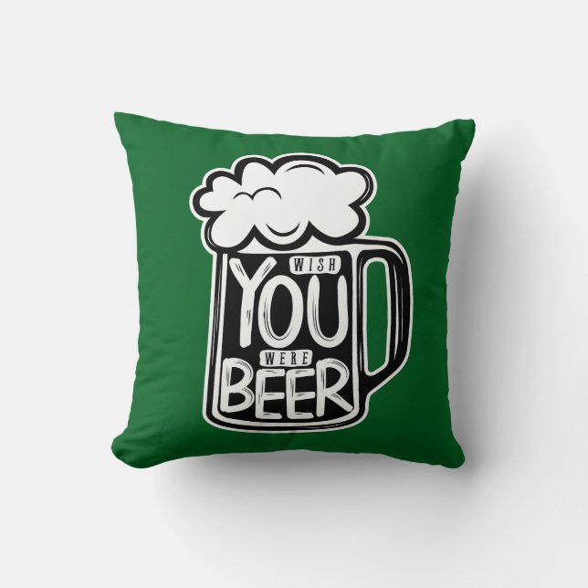 Wish You Were Beer Typography Throw Pillow (Front)