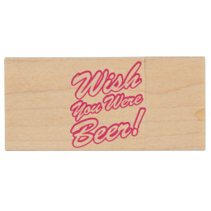 Wish You Were Beer! Wood USB Flash Drive