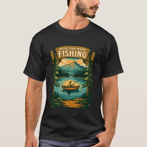 Wish You Were Fishing - Fisherman Angler Angling T-Shirt