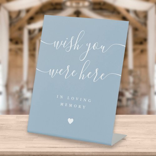 Wish You Were Here In Memory Dusty Blue Wedding Pedestal Sign