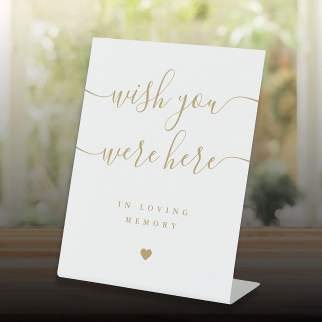 Wish You Were Here In Memory Gold Wedding Pedestal Sign (Wish You Were Here In Memory Gold Wedding Pedestal Sign)