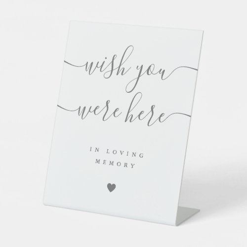 Wish You Were Here In Memory Gray Wedding Pedestal Sign