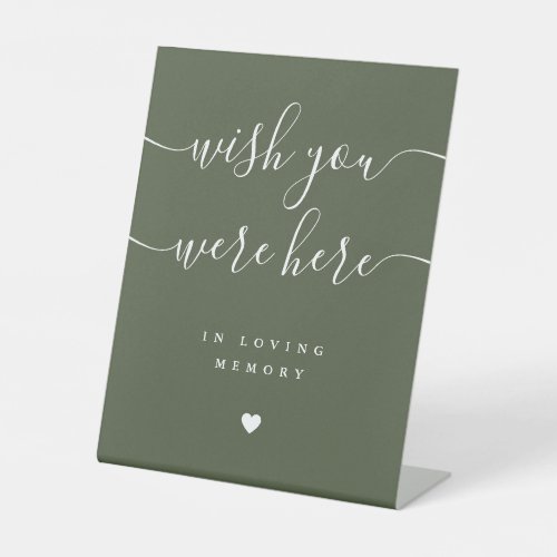 Wish You Were Here In Memory Olive Green Wedding Pedestal Sign