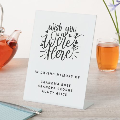 Wish You Were Here In Memory Wedding Pedestal Sign