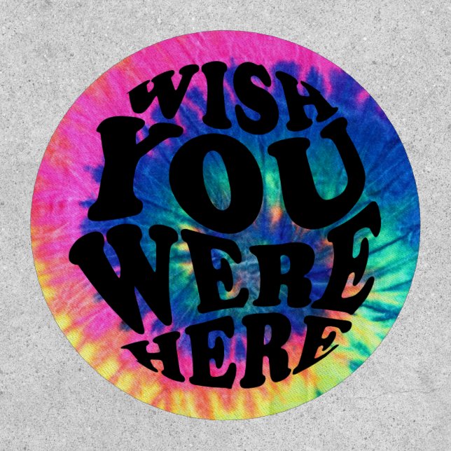 "Wish You Were Here" Patch (Front)