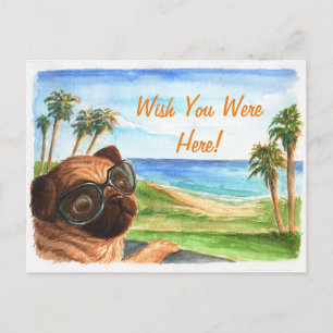 Wish you were here pug postcard