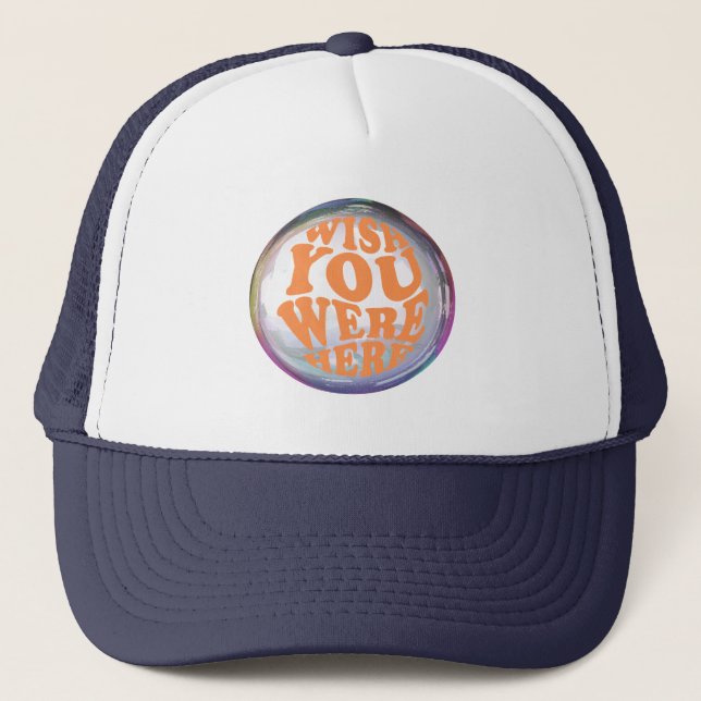 wish you were here trucker hat (Front)