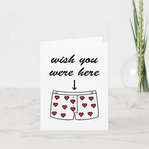 Wish You Were Here Valentines Card Holiday Card