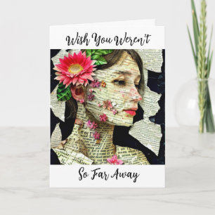 Wish You Weren't So Far Away Card
