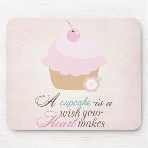 Wish your heart makes _ Cupcake Mouse Pad