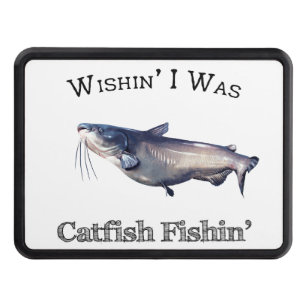 Wishin I Was Catfish Fishin Hitch Cover