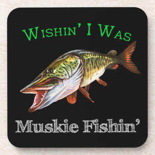 Wishin I Was Muskie Fishin Beverage Coaster