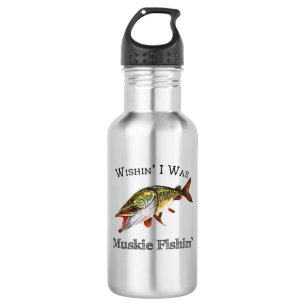 Wishin I Was Muskie Fishin Stainless Steel Water Bottle