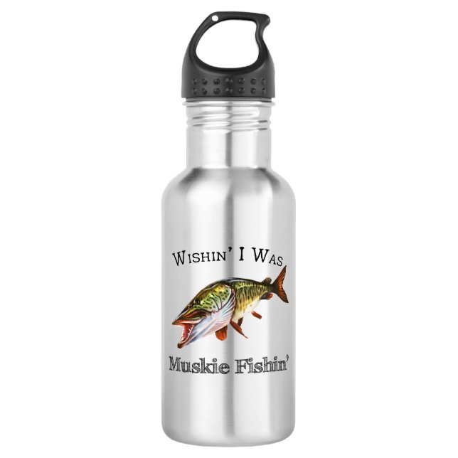 Wishin I Was Muskie Fishin Stainless Steel Water Bottle (Front)