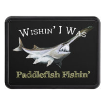 Wishin I Was Paddlefish Fishin