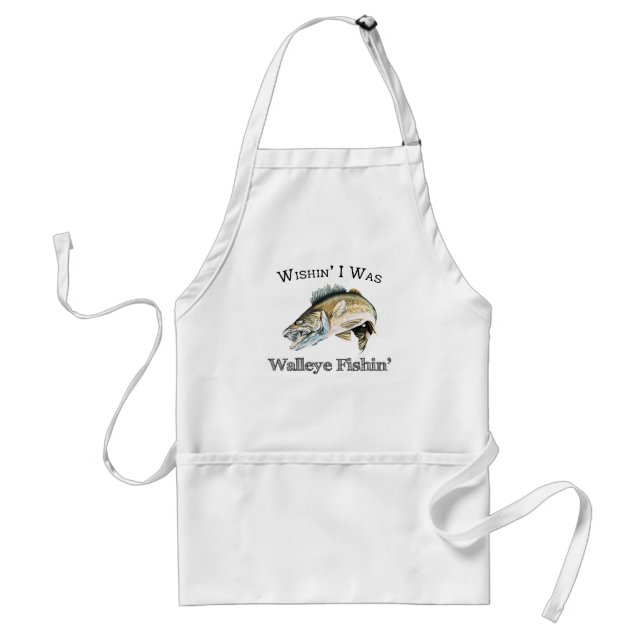 Wishin I Was Walleye Fishin Adult Apron (Front)