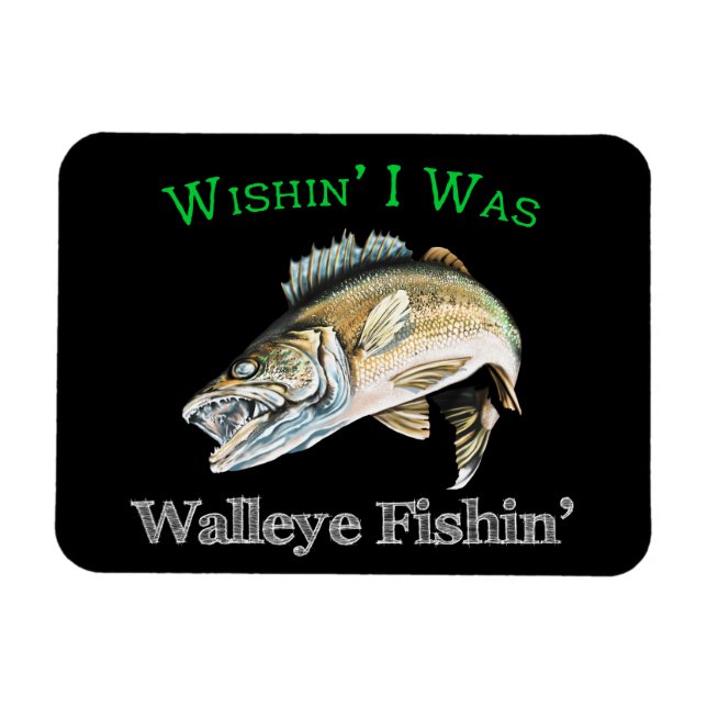 Wishin I Was Walleye Fishin Magnet (Horizontal)