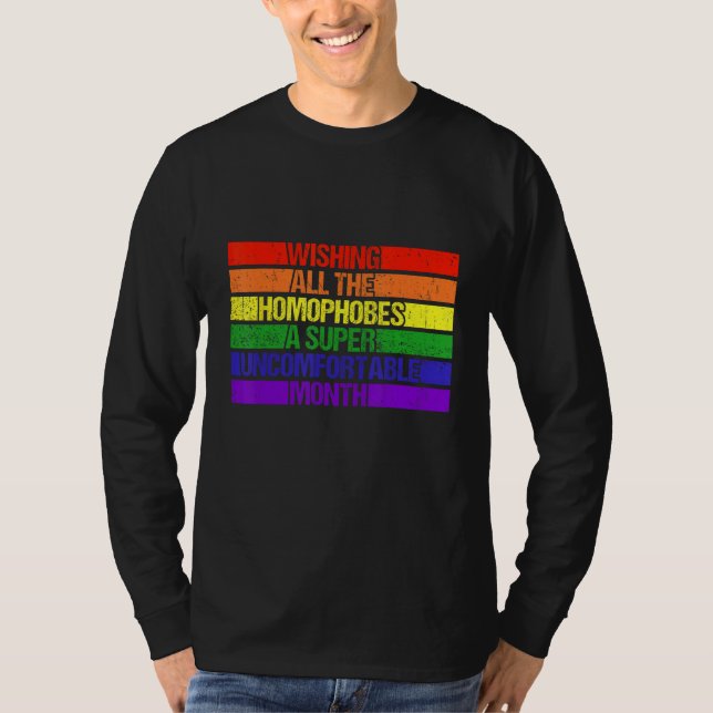 Wishing All Homophobes A Happy Pride Month Pride L T-Shirt (Front)