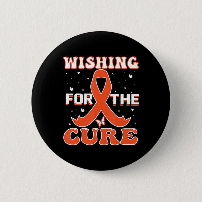 Wishing For The Cure  Leukemia Cancer Awareness  Button (Front)