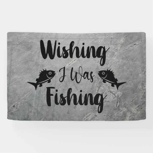 Wishing I was fishing funny quote Banner (Horizontal)