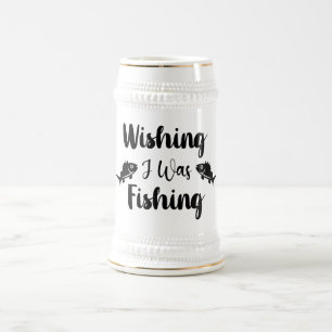 Wishing I was fishing funny quote  Beer Stein