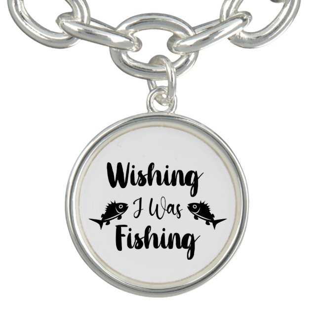 Wishing I was fishing funny quote Bracelet (Design)