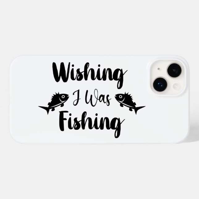 Wishing I was fishing funny quote Case-Mate iPhone Case (Back (Horizontal))