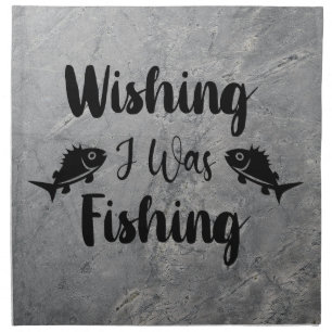 Wishing I was fishing funny quote Cloth Napkin