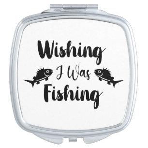 Wishing I was fishing funny quote Compact Mirror