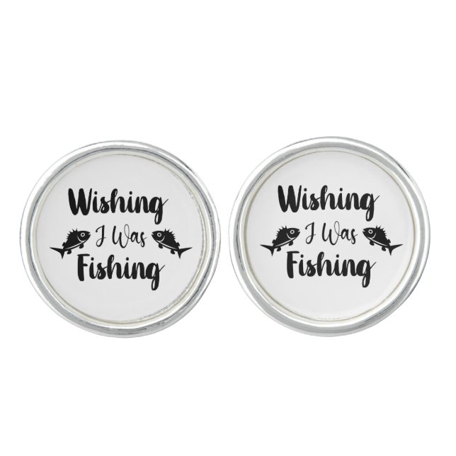 Wishing I was fishing funny quote Cufflinks (Front)