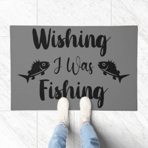 Wishing I was fishing funny quote Doormat