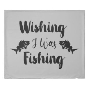 Wishing I was fishing funny quote Duvet Cover